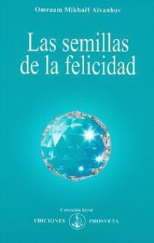 LIBROS DE AIVANHOV | LAS SEMILLAS DE LA FELICIDAD