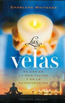 LIBROS DE VELAS | LAS VELAS: SU USO EN LA MEDITACIN Y EN LA AUTOCURACIN