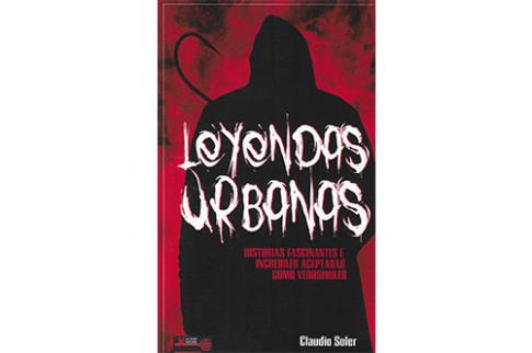 LIBROS DE ENIGMAS | LEYENDAS URBANAS: HISTORIAS FASCINANTES E INCREBLES ACEPTADAS COMO VEROSMILES