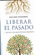 LIBROS DE CONSTELACIONES FAMILIARES | LIBERAR EL PASADO GRACIAS A LAS CONSTELACIONES FAMILIARES