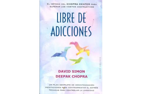 LIBROS DE DEEPAK CHOPRA | LIBRE DE ADICCIONES