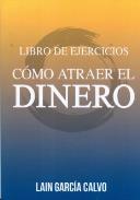 LIBROS DE LAN GARCA CALVO | LIBRO DE EJERCICIOS: CMO ATRAER EL DINERO