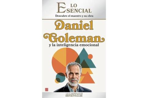 LIBROS DE PSICOLOG�A | LO ESENCIAL: DANIEL COLEMAN Y LA INTELIGENCIA EMOCIONAL