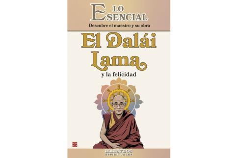 LIBROS DE BUDISMO | LO ESENCIAL: EL DAL�I LAMA Y LA FELICIDAD