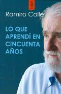 LIBROS DE RAMIRO A. CALLE | LO QUE APREND� EN CINCUENTA A�OS