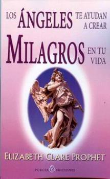 LIBROS DE ELIZABETH C. PROPHET | LOS NGELES TE AYUDAN A CREAR MILAGROS EN TU VIDA