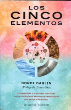 LIBROS DE AUTOAYUDA | LOS CINCO ELEMENTOS: COMPRNDETE Y MEJORA TUS RELACIONES CON LA SABIDURA DEL SISTEMA DE PERSONALIDAD