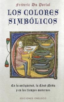 LIBROS DE SIMBOLOGÍA | LOS COLORES SIMBÓLICOS: EN LA ANTIGÜEDAD, LA EDAD MEDIA Y EN LOS TIEMPOS MODERNOS