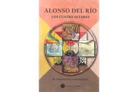 LIBROS DE CIVILIZACIONES | LOS CUATRO ALTARES: EL CAMINO DE LA AYAHUASCA