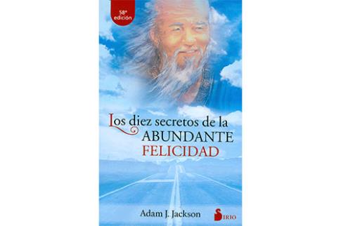 LIBROS DE AUTOAYUDA | LOS DIEZ SECRETOS DE LA ABUNDANTE FELICIDAD