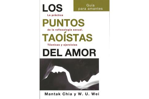 LIBROS DE TAOSMO | LOS PUNTOS TAOSTAS DEL AMOR: LA PRCTICA DE LA REFLEXOLOGA SEXUAL. TCNICAS Y EJERCICIOS
