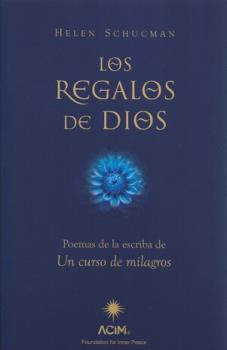 LIBROS DE UN CURSO DE MILAGROS | LOS REGALOS DE DIOS: POEMAS DE LA ESCRIBA DE UN CURSO DE MILAGROS