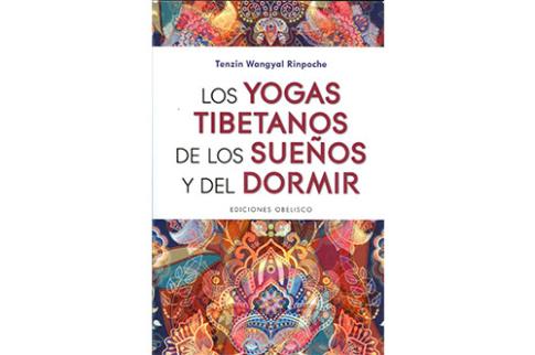 LIBROS DE SUEOS | LOS YOGAS TIBETANOS DE LOS SUEOS Y DEL DORMIR