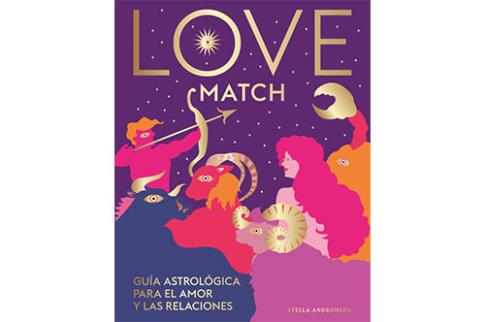 LIBROS DE ASTROLOGA | LOVE MATCH: GUA ASTROLGICA PARA EL AMOR Y LAS RELACIONES