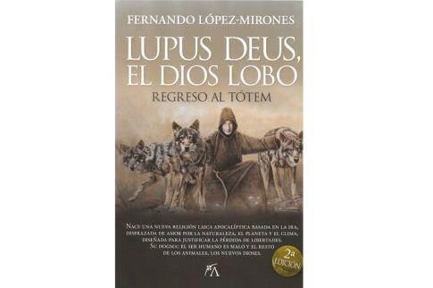 LIBROS DE RELIGIONES Y FILOSOFAS | LUPUS DEU, EL DIOS LOBO: REGRESO AL TTEM