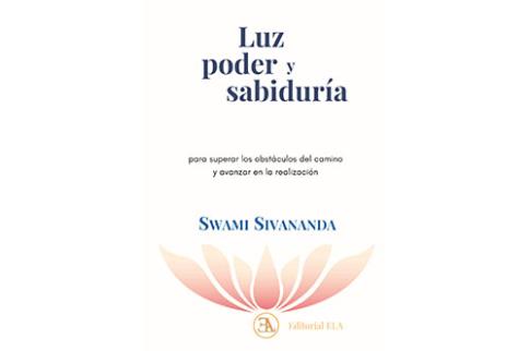 LIBROS DE HINDUISMO | LUZ, PODER Y SABIDURA PARA SUPERAR LOS OBSTCULOS DEL CAMINO Y AVANZAR EN LA REALIZACIN