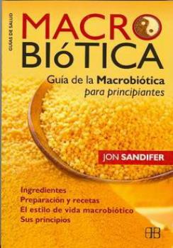 LIBROS DE ALIMENTACIN | MACROBITICA: GUA DE LA MACROBITICA PARA PRINCIPIANTES
