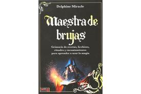 LIBROS DE OVNIS Y EXTRATERRESTRES | MAESTRA DE BRUJAS: GRIMORIO DE RECETAS, HECHIZOS, RITUALES Y ENCANTAMIENTOS PARA APRENDER A USAR LA MAGIA