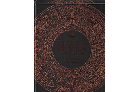 LIBROS DE OCULTISMO | MAGIA, BRUJERA Y OCULTISMO: UNA HISTORIA ILUSTRADA