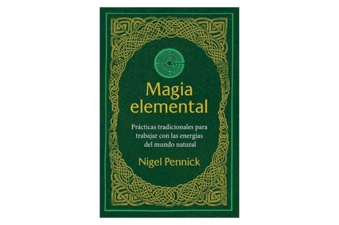 LIBROS DE MAGIA | MAGIA ELEMENTAL: PR�CTICAS TRADICIONALES PARA TRABAJAR CON LAS ENERG�AS DEL MUNDO NATURAL