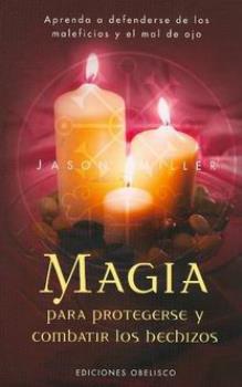 LIBROS DE MAGIA | MAGIA PARA PROTEGERSE Y COMBATIR LOS HECHIZOS