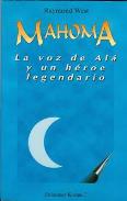 LIBROS DE GRANDES INICIADOS | MAHOMA: LA VOZ DE AL Y UN HROE LEGENDARIO