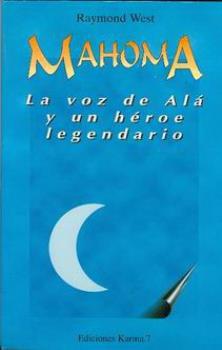 LIBROS DE GRANDES INICIADOS | MAHOMA: LA VOZ DE AL Y UN HROE LEGENDARIO