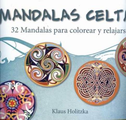 LIBROS DE MANDALAS | MANDALAS CELTAS: 32 MANDALAS PARA COLOREAR Y RELAJARSE