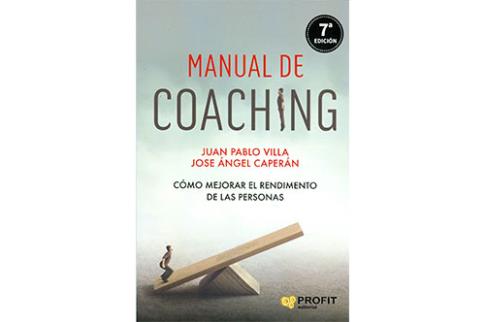 LIBROS DE COACHING | MANUAL DE COACHING: CMO MEJORAR EL RENDIMIENTO DE LAS PERSONAS