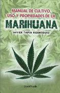 LIBROS DE PLANTAS MEDICINALES | MANUAL DE CULTIVO, USO Y PROPIEDADES DE LA MARIHUANA