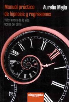 LIBROS DE HIPNOSIS | MANUAL PRCTICO DE HIPNOSIS Y REGRESIONES