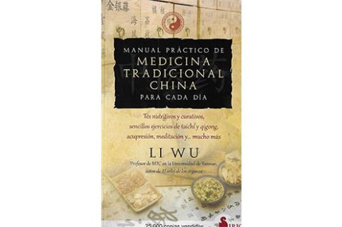 LIBROS DE MEDICINA CHINA | MANUAL PRCTICO DE MEDICINA TRADICIONAL CHINA PARA CADA DA