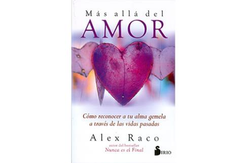 LIBROS DE MUERTE, REENCARNACIN Y VIDAS PASADAS | MS ALL DEL AMOR: CMO RECONOCER A TU ALMA GEMELA A TRAVS DE LAS VIDAS PASADAS