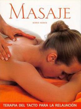 LIBROS DE MASAJE | MASAJE: TERAPIA DEL TACTO PARA LA RELAJACIN