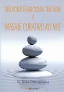 LIBROS DE MEDICINA CHINA | MEDICINA TRADICIONAL TIBETANA Y MASAJE CURATIVO KU NYE