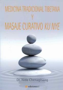LIBROS DE MEDICINA CHINA | MEDICINA TRADICIONAL TIBETANA Y MASAJE CURATIVO KU NYE