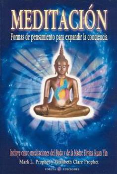 LIBROS DE ELIZABETH C. PROPHET | MEDITACIN: FORMAS DE PENSAMIENTO PARA EXPANDIR LA CONCIENCIA