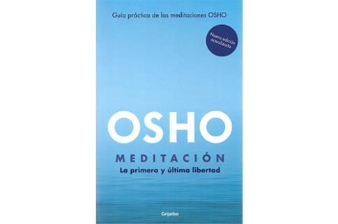 LIBROS DE OSHO | MEDITACIN: LA PRIMERA Y LA LTIMA LIBERTAD
