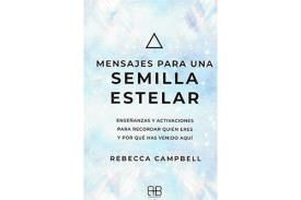 LIBROS DE REBECCA CAMPBELL | MENSAJES PARA UNA SEMILLA ESTELAR