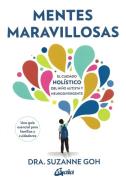 LIBROS DE TERAPIAS | MENTES MARAVILLOSAS: EL CUIDADO HOLSTICO DEL NIO AUTISTA Y NEURODIVERGENTE