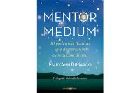 MENTOR MDIUM: 10 PODEROSAS TCNICAS QUE DESPERTARN TU INTUICIN DIVINA