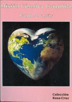 LIBROS DE ROSACRUCES | MISIN CSMICA CUMPLIDA
