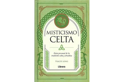 LIBROS DE BUDISMO | MISTICISMO CELTA: GUA PERSONAL DE LA TRADICIN CELTA Y DRUDICA