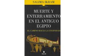 LIBROS DE EGIPTO | MUERTE Y ENTERRAMIENTO EN EL ANTIGUO EGIPTO