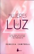 LIBROS DE REBECCA CAMPBELL | MUJERES DE LUZ: GUA PARA DESCUBRIR EL PODER DE TU ALMA Y SU PROPSITO