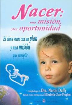 LIBROS DE ELIZABETH C. PROPHET | NACER: UNA MISIN, OTRA OPORTUNIDAD