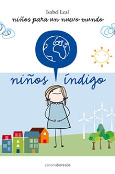 LIBROS DE NIOS NDIGO, MATERNIDAD E INFANTIL | NIOS PARA UN NUEVO MUNDO: NIOS INDIGO