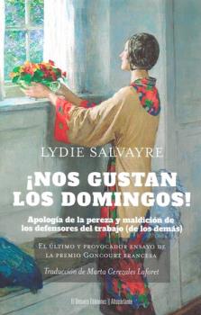 LIBROS DE AUTOAYUDA | NOS GUSTAN LOS DOMINGOS! APOLOGA DE LA PEREZA Y MALDICIONES DE LOS DEFENSORES DEL TRABAJO (DE LOS DEMS)
