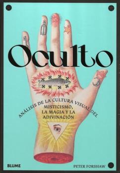 LIBROS DE ADIVINACION | OCULTO: ANLISIS DE LA CULTURA VISUAL DEL MISTICISMO, LA MAGIA Y LA ADIVINACIN