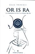 LIBROS DE EGIPTO | OR IS RA: LA ENSEANZA DE ISIS Y LA VUELTA DEL RA